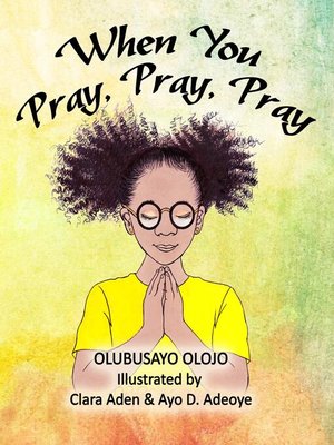 cover image of When You Pray, Pray, Pray